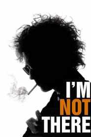 Im Not There.