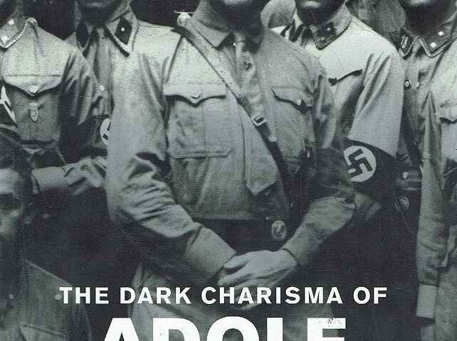 The Dark Charisma of Adolf Hitler