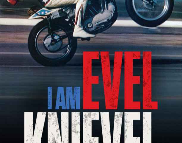 I Am Evel Knievel
