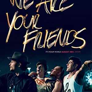 We Are Your Friends