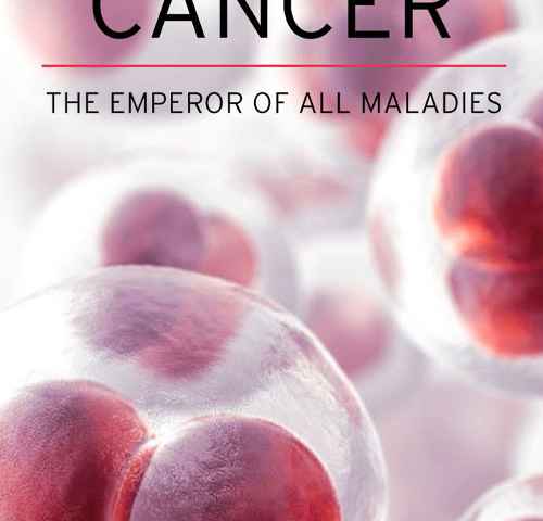 Cancer The Emperor of All Maladies