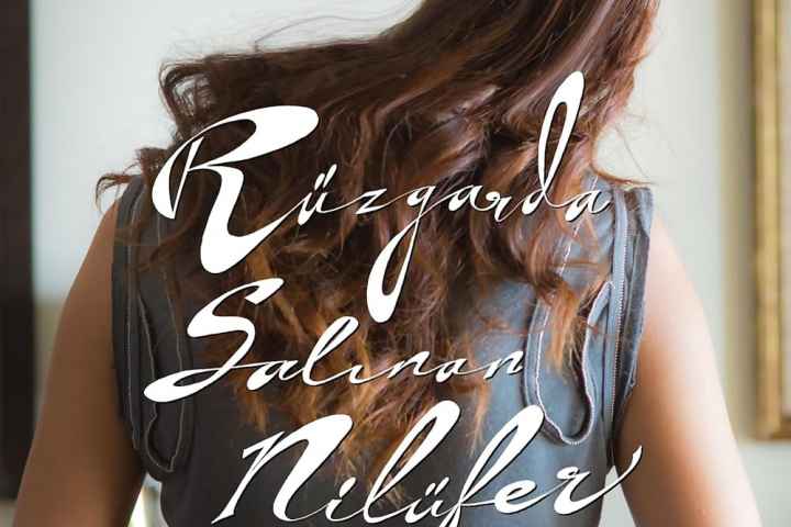 Rüzgarda Salinan Nilüfer