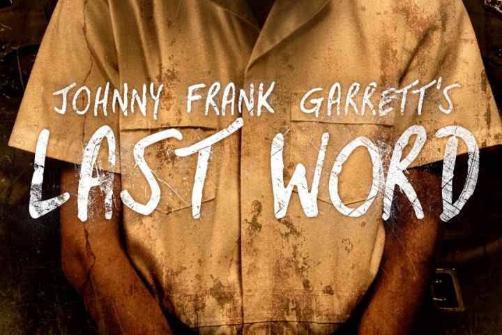 Johnny Frank Garretts Last Word