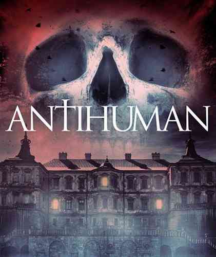   antihuman 2017   