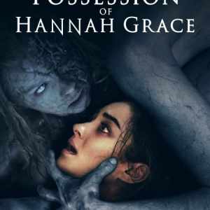 The Possession of Hannah Grace