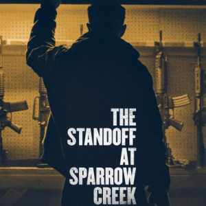the standoff at sparrow creek 2019
