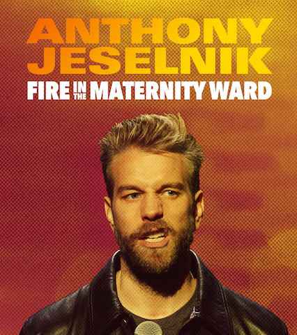 Anthony Jeselnik Fire in the Maternity Ward