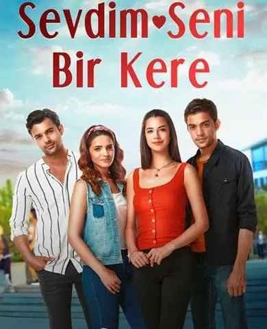 sevdim seni bir kere