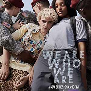 We Are Who We Are