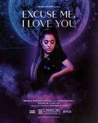 Ariana Grande: Excuse Me, I Love You