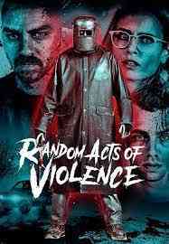 Random Acts of Violence