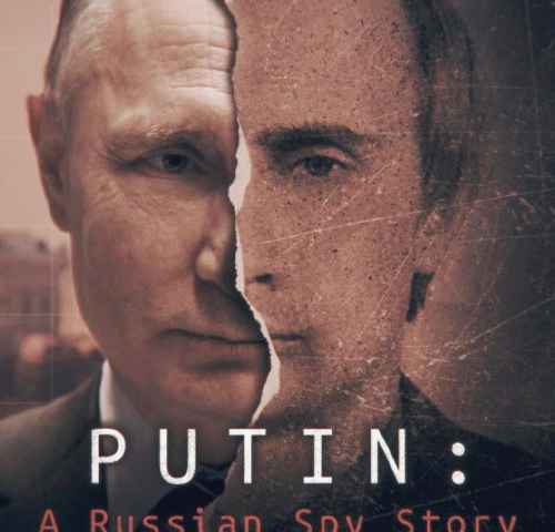Putin A Russian Spy Story
