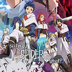 So Im a Spider, So What?