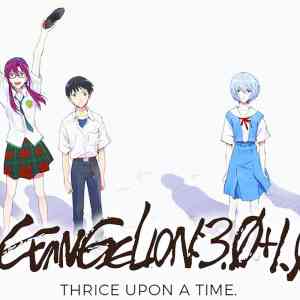 Evangelion: 3.0+1.0 Thrice Upon a Time