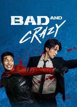 Bad and Crazy