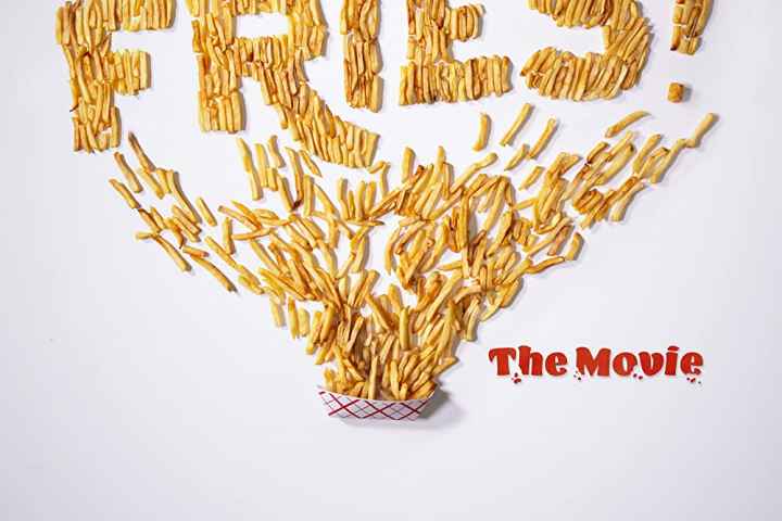 Fries The Movie