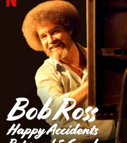 Bob Ross Happy Accidents Betrayal & Greed