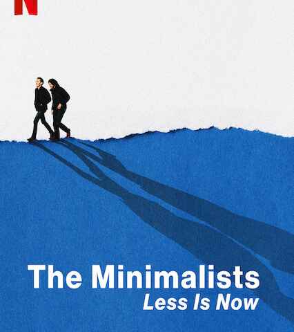 The Minimalists: Less Is Now