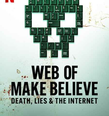 Web of Make Believe Death Lies and the Internet