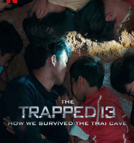 The Trapped 13 How We Survived the Thai Cave