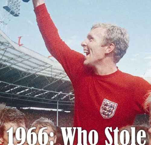 1966: Who Stole the World Cup?