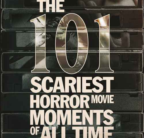 The 101 Scariest Horror Movie Moments of All Time