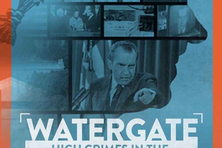 Watergate High Crimes in the White House