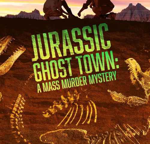 Jurassic Ghost Town A Mass Murder Mystery