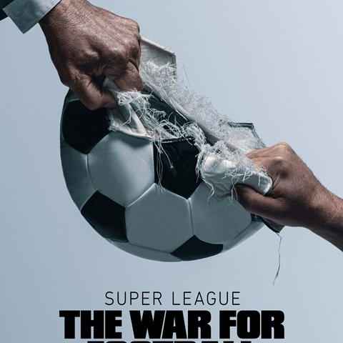 Super League The War for Football