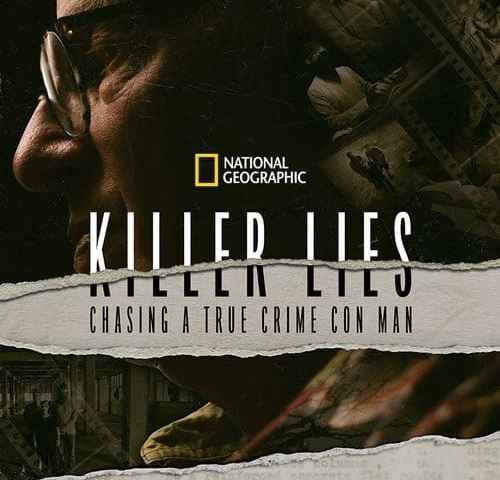Killer Lies Chasing a True Crime Con Man