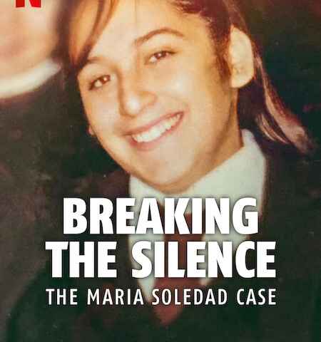 Breaking the Silence The Maria Soledad Case