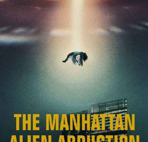 The Manhattan Alien Abduction