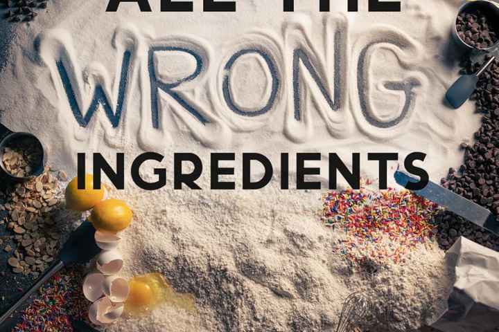 All the Wrong Ingredients