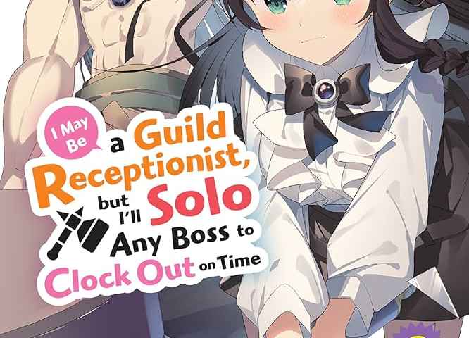 I May Be a Guild Receptionist but Ill Solo Any Boss to Clock Out on Time