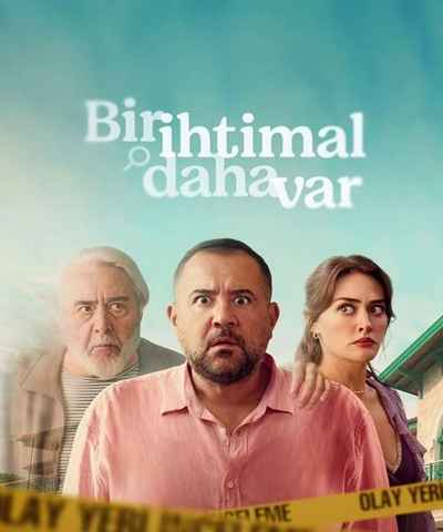 Bir Ihtimal Daha Var