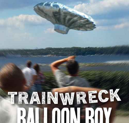 Trainwreck Balloon Boy