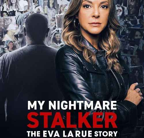 My Nightmare Stalker The Eva LaRue Story