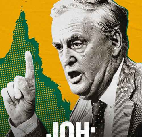 Joh Last King of Queensland