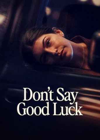 Dont Say Good Luck