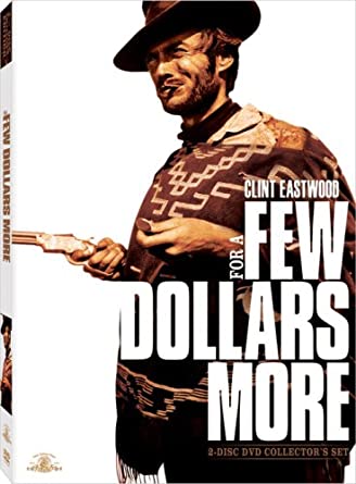 For a Few Dollars More
