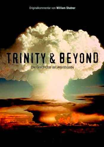 Trinity and Beyond The Atomic Bomb Movie