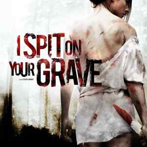 I Spit on Your Grave