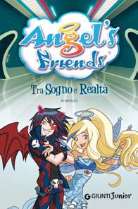 Angels Friends - Tra sogno e realtà