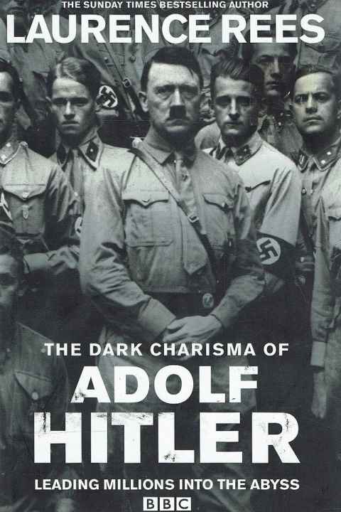 The Dark Charisma of Adolf Hitler