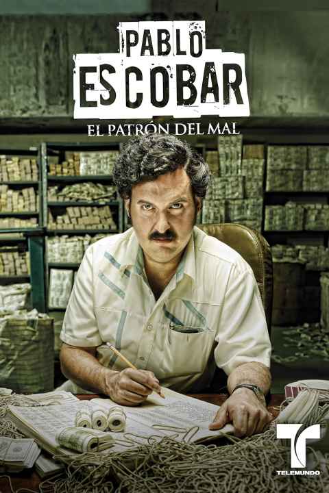 Pablo Escobar El Patrón del Mal