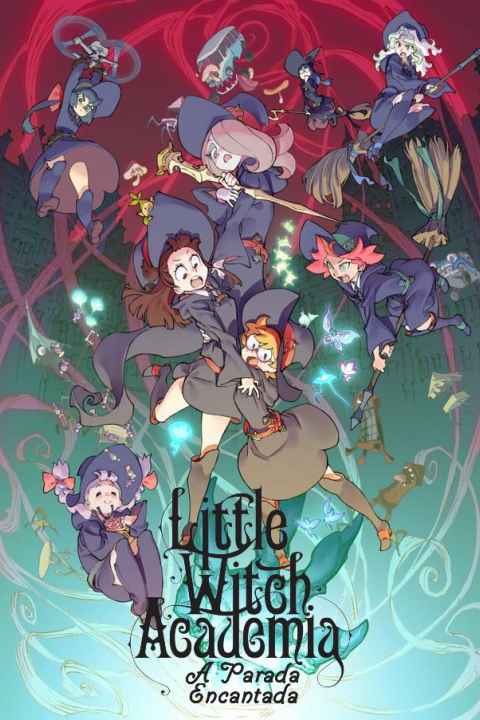 Little Witch Academia The Enchanted Parade