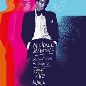Michael Jacksons Journey from Motown to Off the Wall