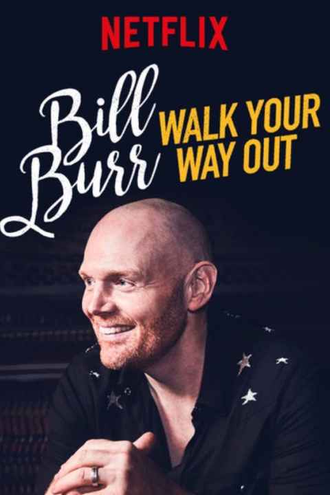 Bill Burr Walk Your Way Out
