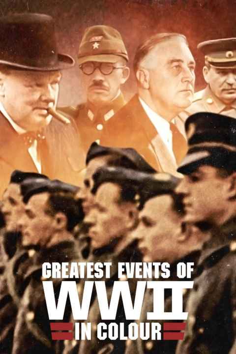 Greatest Events of WWII in Colour