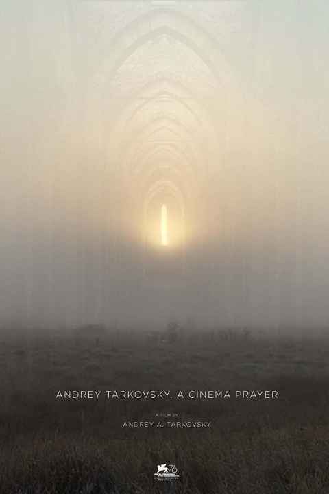 Andrey Tarkovsky A Cinema Prayer